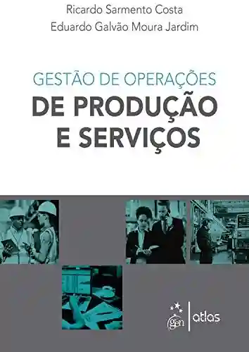 Livro PDF: Gestão de Operações de Produção e Serviços