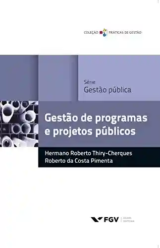 Livro PDF: Gestão de programas e projetos públicos (Práticas de gestão)