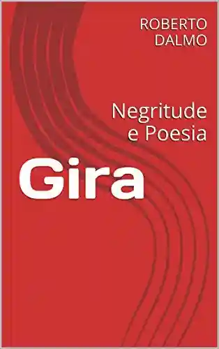 Livro PDF: Gira: Negritude e Poesia