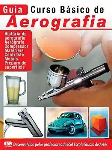 Livro PDF Guia Curso Básico de Aerografia Ed.01