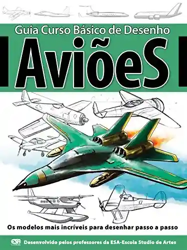 Livro PDF: Guia Curso Básico de Desenho – Aviões Ed.01
