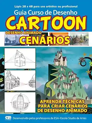 Livro PDF Guia Curso de Desenho Cartoon – Cenários Ed.01: Para desenho animado
