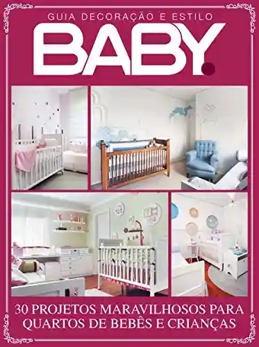 Capa do livro: Guia Decoração & Estilo Bebê Ed.01 - Ler Online pdf