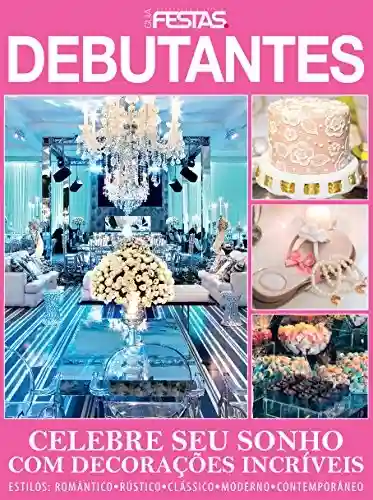 Capa do livro: Guia Decoração & Estilo Festas – Debutantes - Ler Online pdf