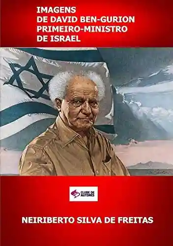Livro PDF: Imagens De David Ben-gurion Primeiro-ministro De Israel