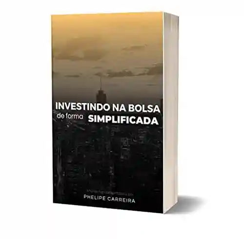 Livro PDF: Investindo na Bolsa de forma simplificada: Análise fundamentalista