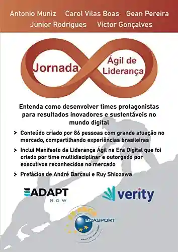Livro PDF: Jornada Ágil de Liderança: entenda como desenvolver times protagonistas para resultados inovadores e sustentáveis no mundo digital (Jornada Colaborativa)
