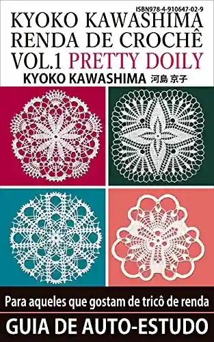 Livro PDF: KYOKO KAWASHIMA RENDA DE CROCHÊ VOL.1 PRETTY DOILY