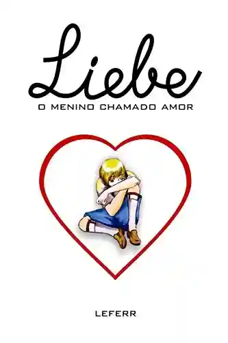 Livro PDF: Liebe o menino chamado amor