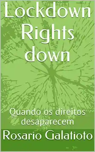 Livro PDF: Lockdown Rights down: Quando os direitos desaparecem