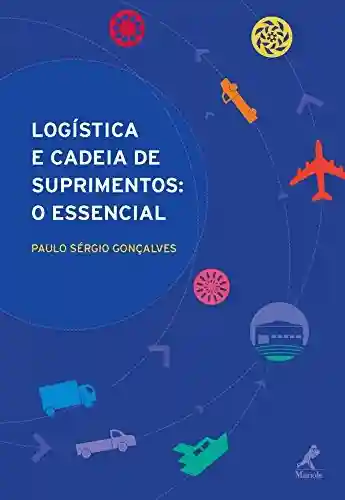 Livro PDF: Logística e Cadeia de Suprimentos: O Essencial
