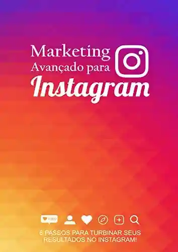 Livro PDF: Marketing Avançado Para Instagram