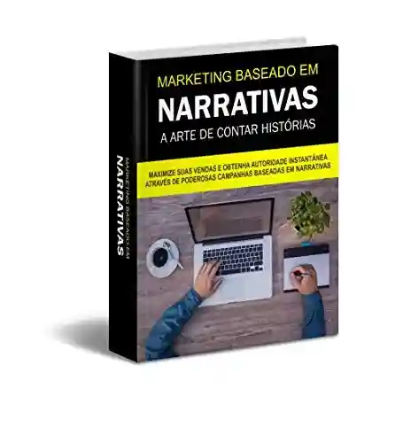 Livro PDF: MARKETING BASEADO EM NARRATIVAS: A Arte de Contar Histórias