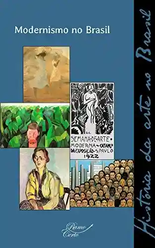 Capa do livro: Modernismo no Brasil (História da arte no Brasil Livro 3) - Ler Online pdf