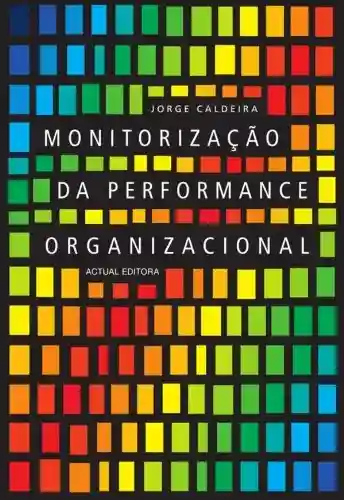 Capa do livro: Monitorização da Performance Organizacional - Ler Online pdf