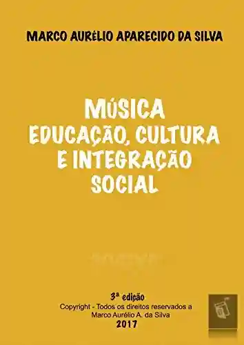 Livro PDF: Música…Educação, Cultura e Integração social