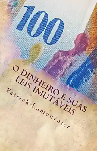 Livro PDF: O Dinheiro e Suas Leis Imutáveis: Os Gatilhos Mentais que Abrem as Portas da Prosperidade!