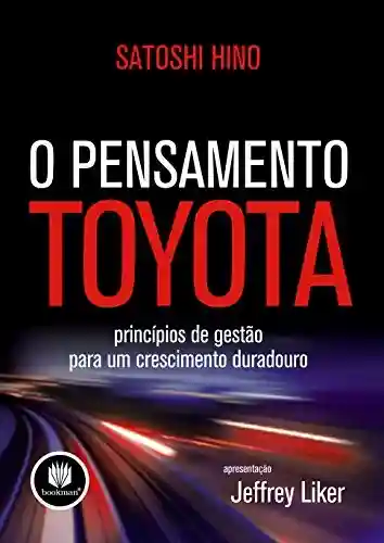 Livro PDF: O Pensamento Toyota: Princípios de Gestão para um Crescimento Duradouro