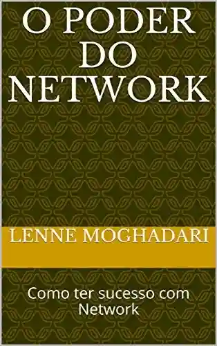 Livro PDF: O poder do Network: O que você precisa aprender para ter sucesso com network