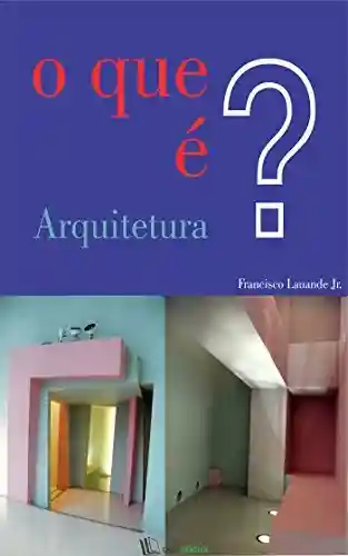 Livro PDF: O que é Arquitetura?