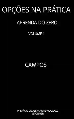 Livro PDF: OPÇÕES NA PRÁTICA – APRENDA DO ZERO: VOLUME 1