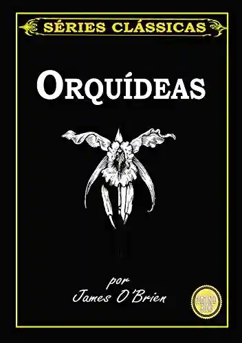 Livro PDF: Orquídeas (Séries Clássicas)