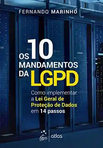 Livro PDF: Os 10 Mandamentos da LGPD: Como Implementar a Lei Geral de Proteção de Dados em 14 Passos