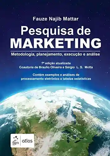 Capa do livro: Pesquisa de Marketing: Metodologia, Planejamento, Execução e Análise - Ler Online pdf