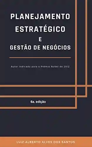 Livro PDF: PLANEJAMENTO ESTRATÉGICO E GESTÃO DE NEGÓCIOS