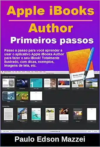 Livro PDF: Primeiros passos no Apple iBooks Author !: Passo a passo para você aprender a usar o aplicativo Apple iBooks Author para fazer o seu iBook!