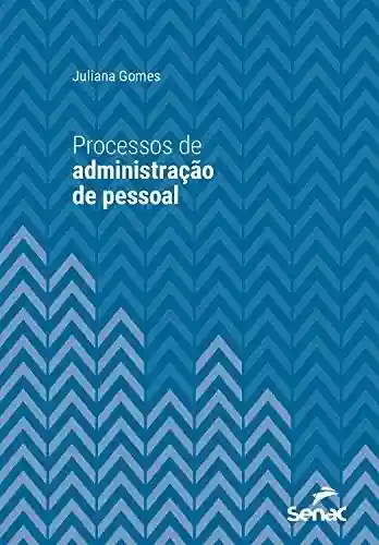 Livro PDF: Processos de administração de pessoal (Série Universitária)