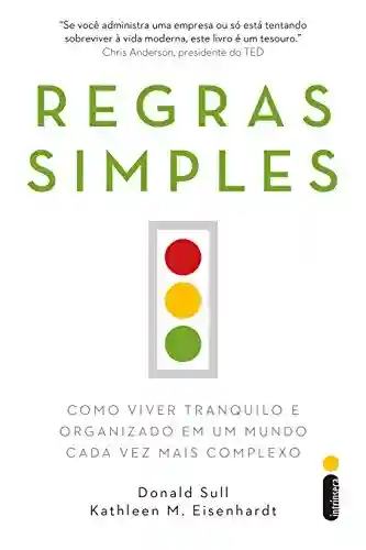 Livro PDF: Regras simples: Como viver tranquilo e organizado em um mundo cada vez mais complexo