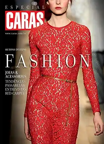 Livro PDF Revista CARAS Fashion – Edição Especial – Outono-Inverno 2012 (Especial CARAS)