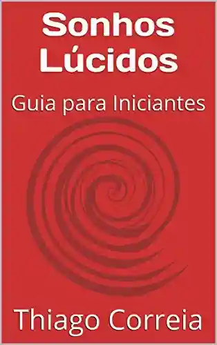 Livro PDF: Sonhos Lúcidos: Guia para Iniciantes