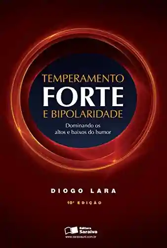 Livro PDF: TEMPERAMENTO FORTE E BIPOLARIDADE –