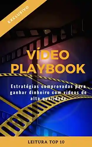 Livro PDF: Video Playbook: E-book Video Playbook (Ganhar Dinheiro)