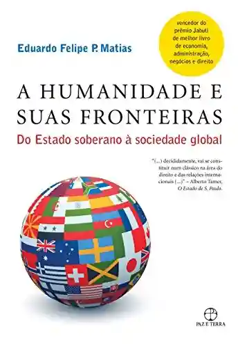 Livro PDF: A humanidade e suas fronteiras: Do Estado soberano à sociedade global