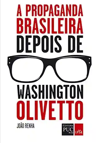 Livro PDF: A propaganda brasileira depois de Washington Olivetto