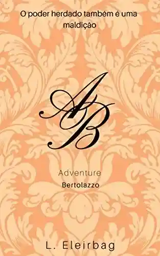 Capa do livro: Adventure: Bertolazzo - Ler Online pdf