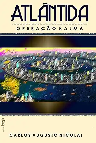 Livro PDF Atlântida: operação Kalma
