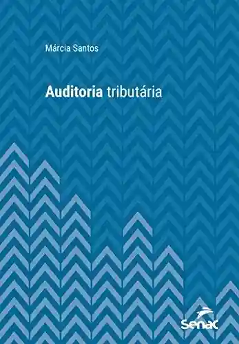 Livro PDF: Auditoria tributária (Série Universitária)