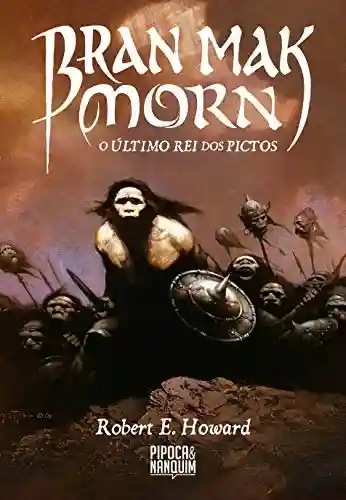 Capa do livro: Bran Mak Morn – O Último Rei dos Pictos - Ler Online pdf