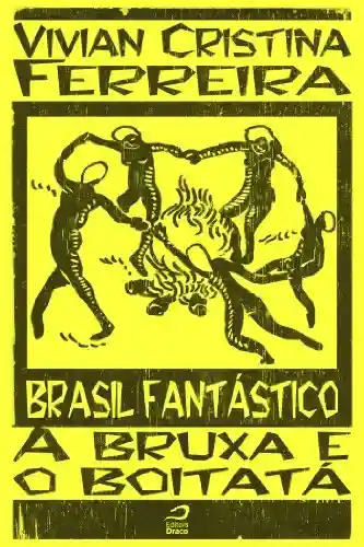 Livro PDF: Brasil Fantástico – A Bruxa e o Boitatá