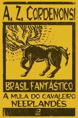 Livro PDF Brasil Fantástico – A mula do cavaleiro neerlandês