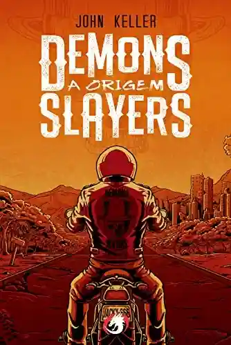 Livro PDF: Demons Slayers: a origem