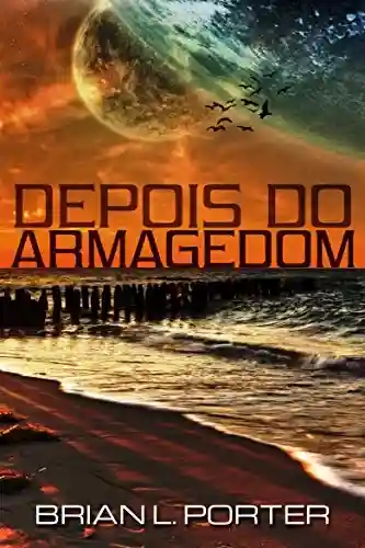 Capa do livro: Depois do Armagedom - Ler Online pdf