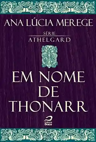 Capa do livro: Em Nome de Thonarr (Athelgard) - Ler Online pdf