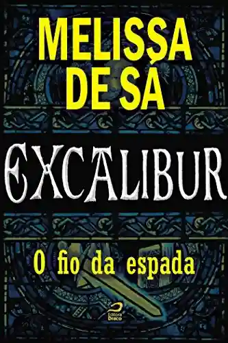 Capa do livro: Excalibur – O fio da espada - Ler Online pdf