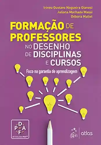 Livro PDF: Formação de Professores: No Desenho de Disciplinas e Cursos
