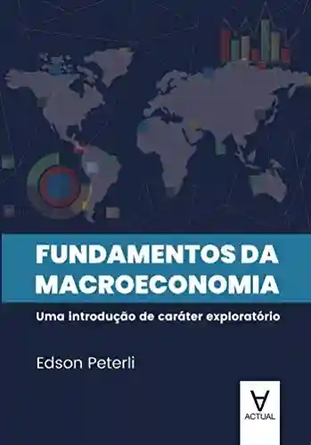 Livro PDF: Fundamentos da Macroeconomia: Uma introdução de caráter exploratório